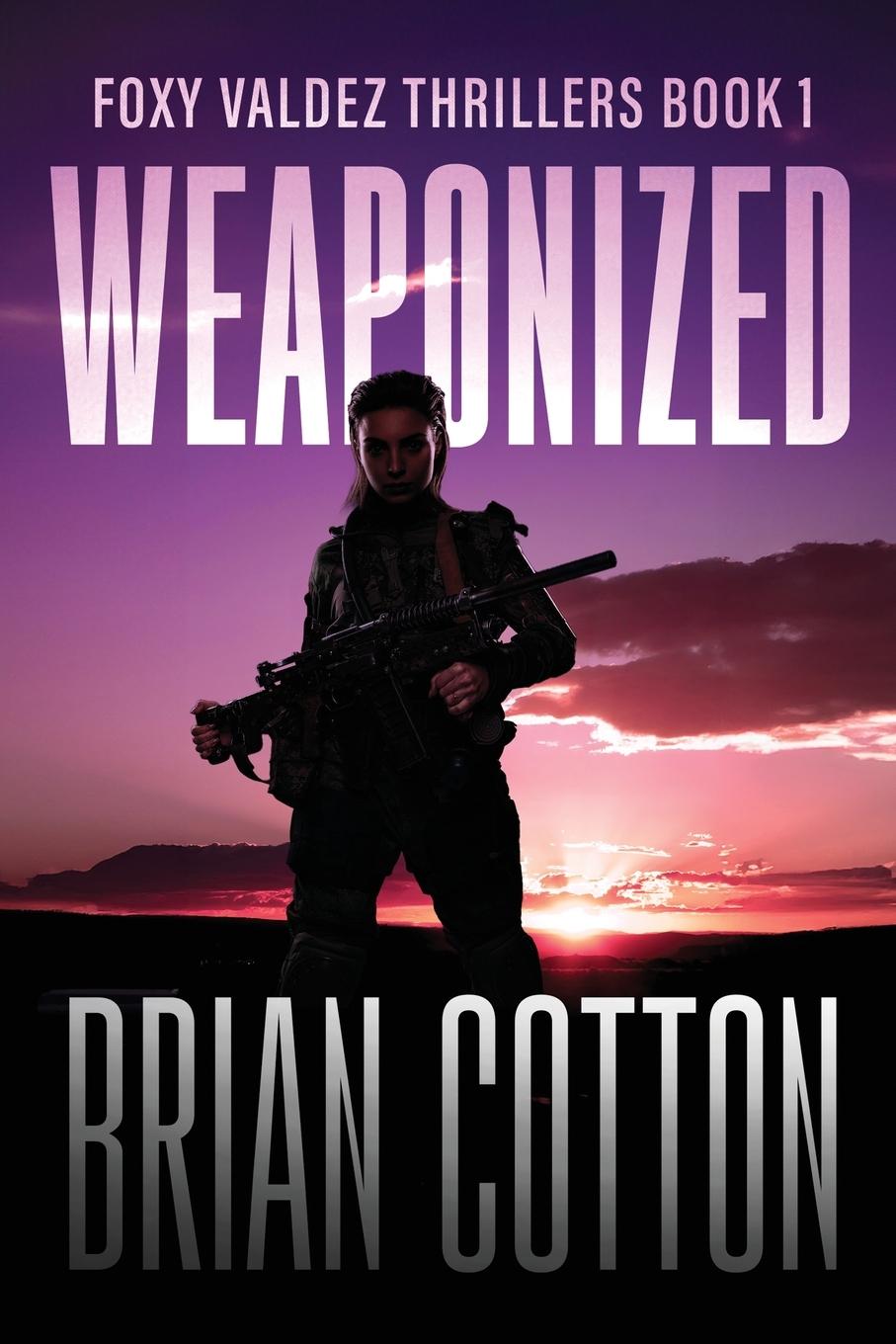 Knjiga Weaponized Brian Cotton