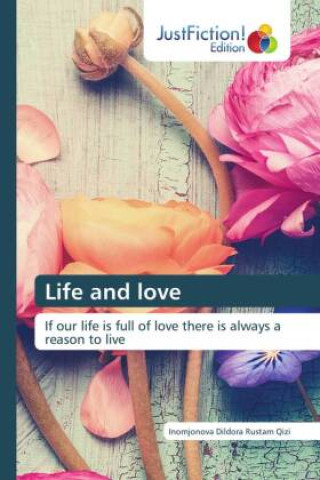 Knjiga Life and love Inomjonova Dildora Rustam Qizi