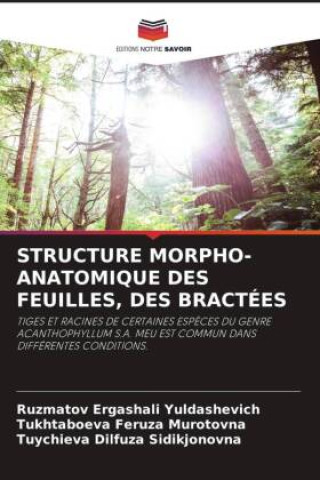 Boek STRUCTURE MORPHO-ANATOMIQUE DES FEUILLES, DES BRACTÉES Tukhtaboeva Feruza Murotovna
