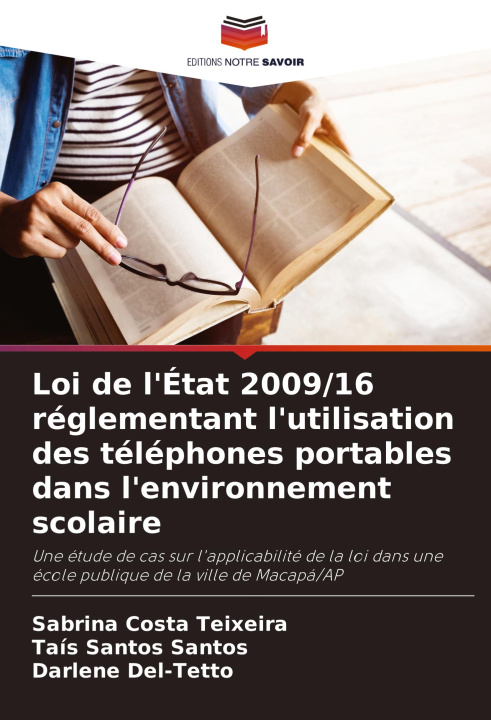 Libro Loi de l'État 2009/16 réglementant l'utilisation des téléphones portables dans l'environnement scolaire Taís Santos Santos