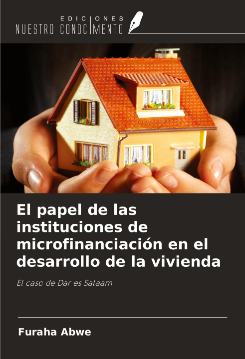 Kniha El papel de las instituciones de microfinanciación en el desarrollo de la vivienda 