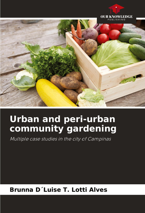 Boek Urban and peri-urban community gardening Brunna D´Luise T. Lotti Alves