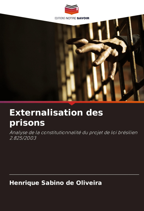 Knjiga Externalisation des prisons Henrique Sabino de Oliveira