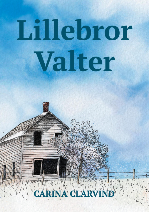 Knjiga Lillebror Valter CARINA CLARVIND