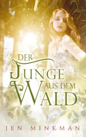 Carte Der Junge aus dem Wald Jen Minkman