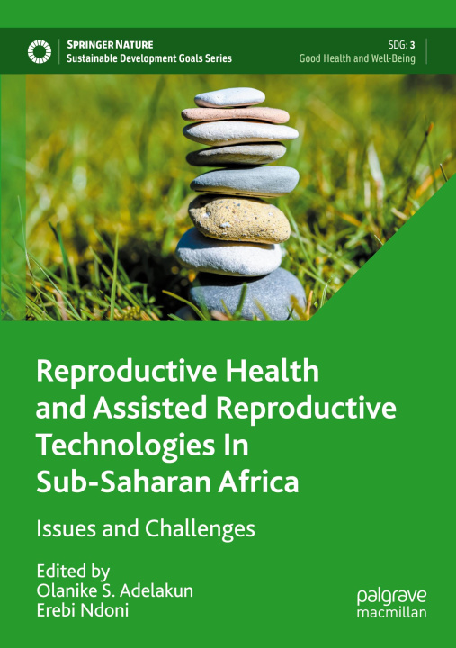 Libro Reproductive Health and Assisted Reproductive Technologies In Sub-Saharan Africa Olanike S. Adelakun