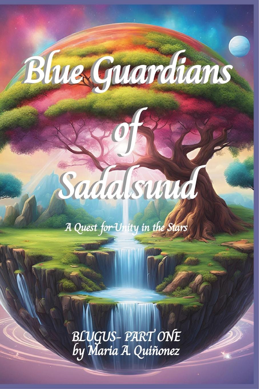 Knjiga Blue Guardians of Sadalsuud Maria A. Quiñonez