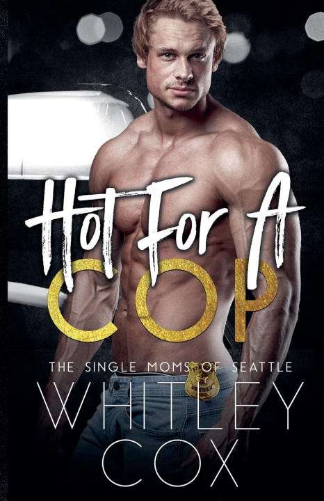 Knjiga Hot for a Cop Whitley Cox