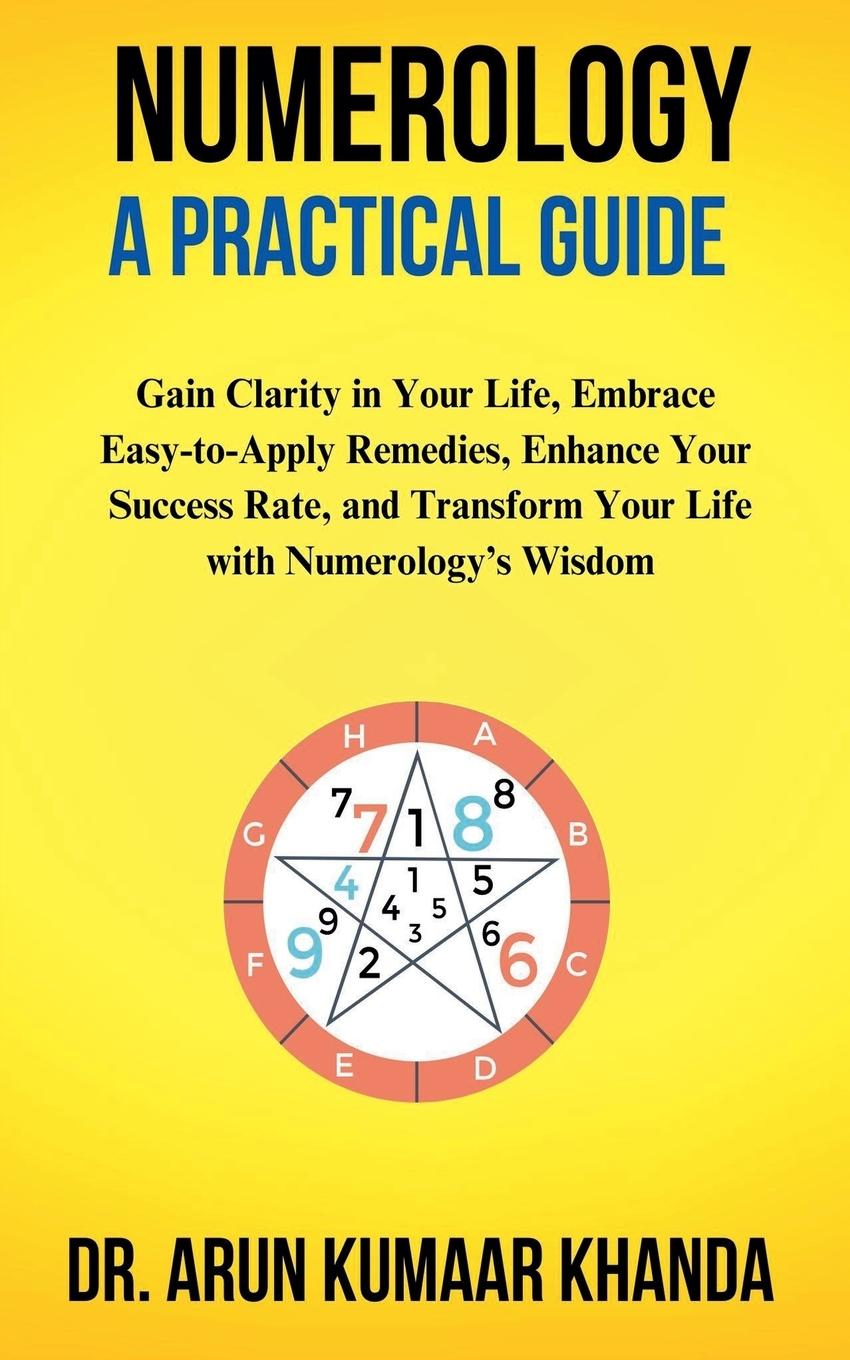 Könyv Numerology A Practical Guide Dr. Arun Kumaar Khanda