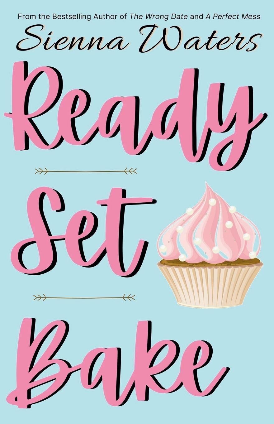Kniha Ready Set Bake Sienna Waters