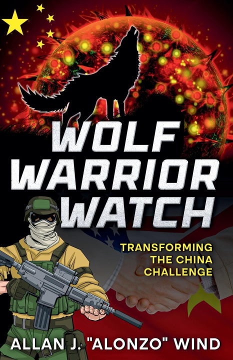 Knjiga Wolf Warrior Watch Allan J. "Alonzo" Wind