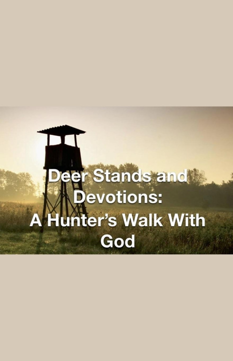 Knjiga Deer Stands and Devotions Joshua Rhoades