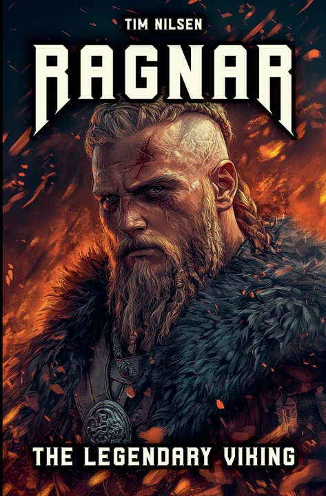Book Ragnar - The Legendary Viking Tim Nilsen
