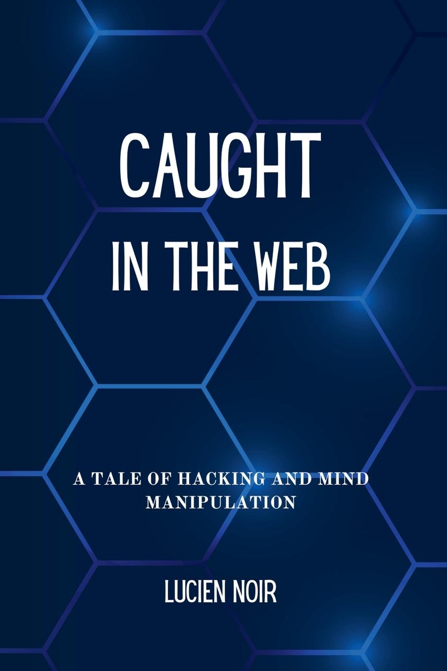 Βιβλίο Caught in the Web Lucien Noir