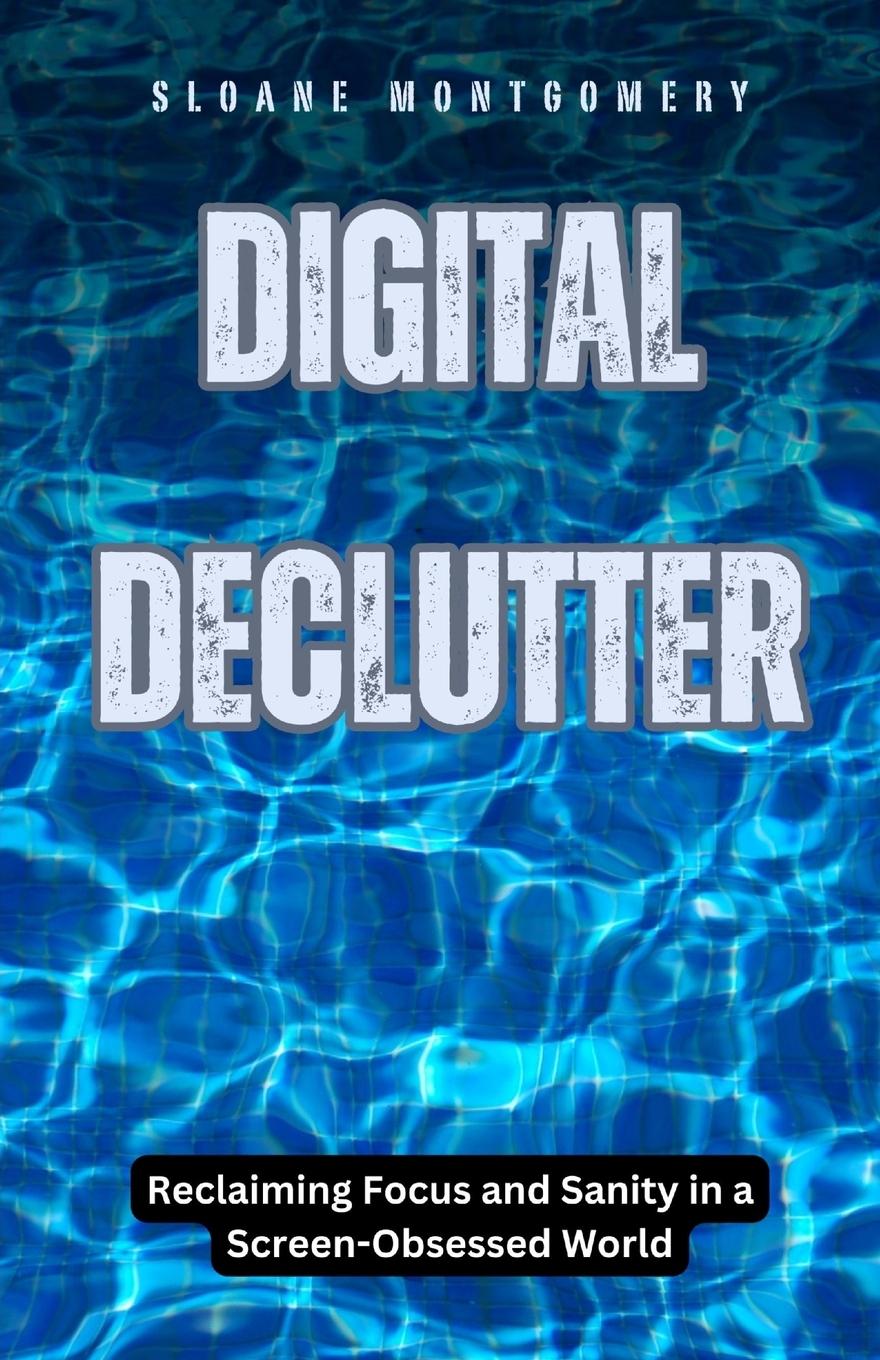 Knjiga Digital Declutter Sloane Montgomery