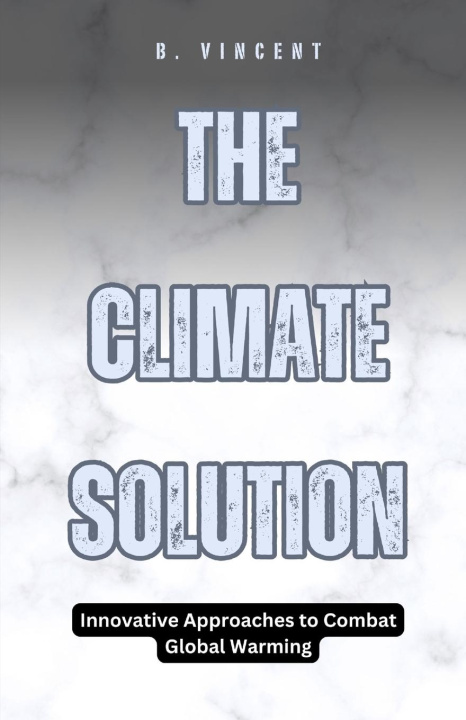 Knjiga The Climate Solution B. Vincent