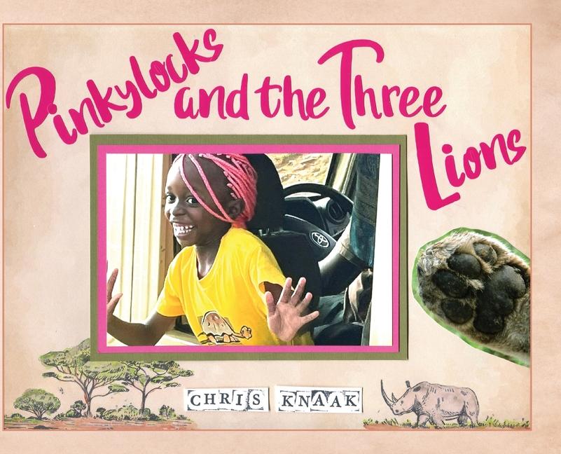 Knjiga Pinkylocks and the Three Lions Chris Knaak