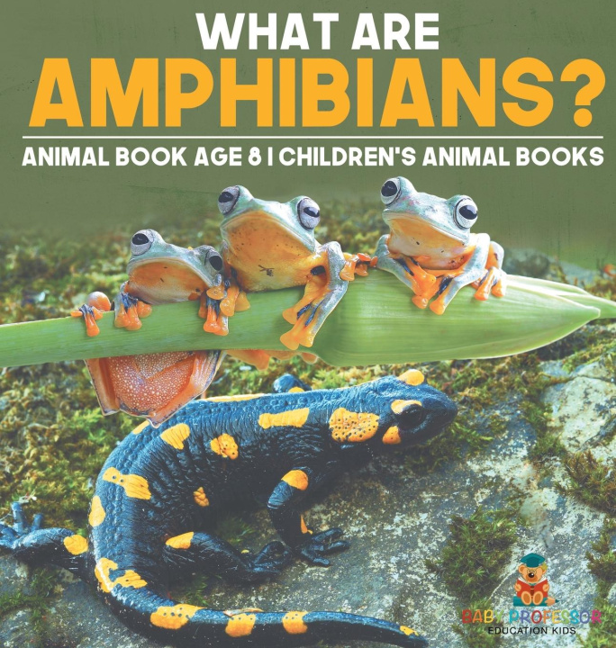Boek What are Amphibians? Animal Book Age 8 | Children's Animal Books Baby Professor