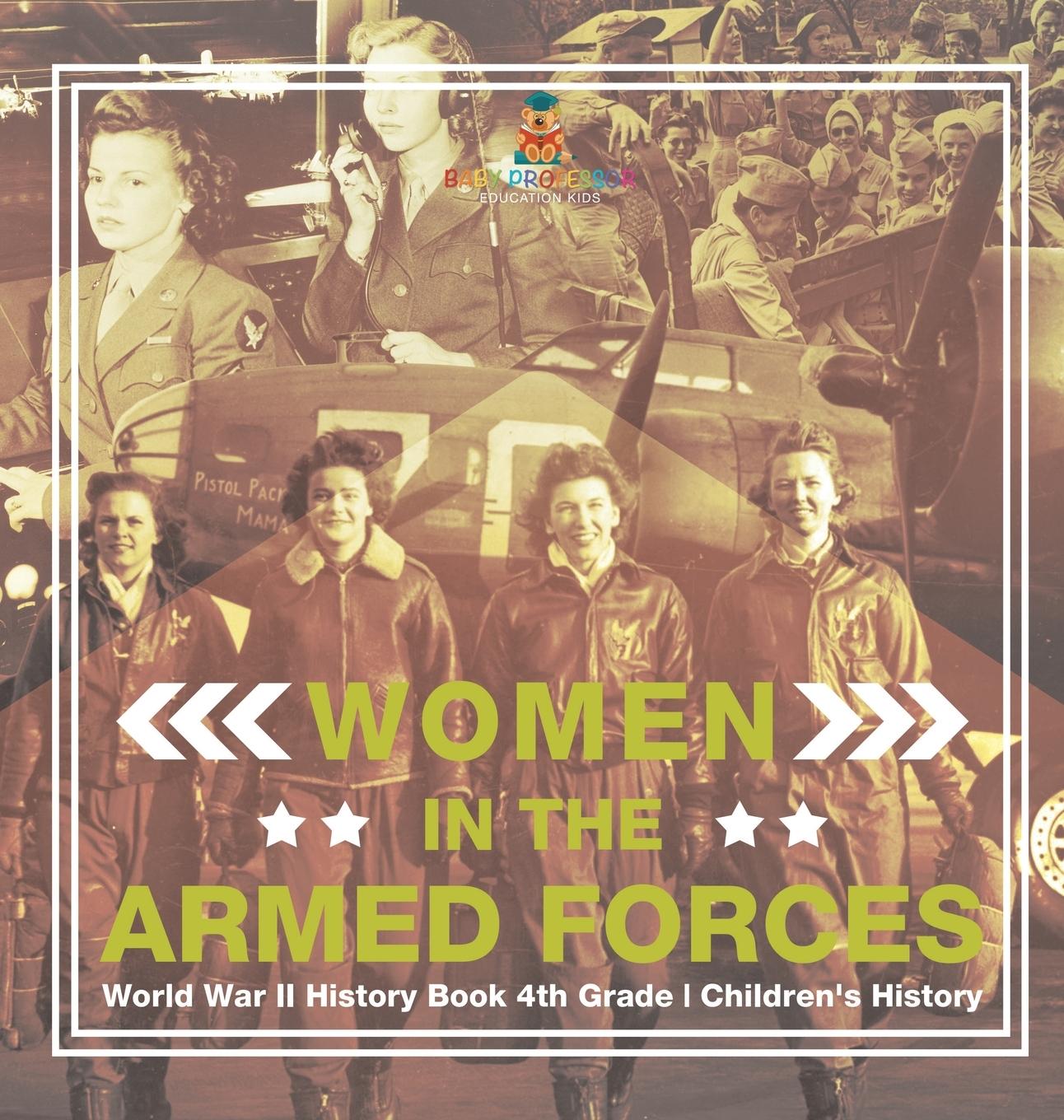 Boek Women in the Armed Forces - World War II History Book 4th Grade | Children's History Baby Professor