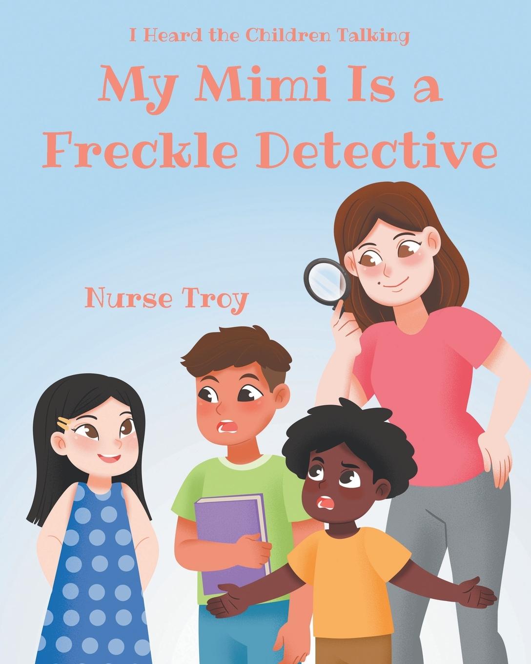 Boek My Mimi Is a Freckle Detective Nurse Troy