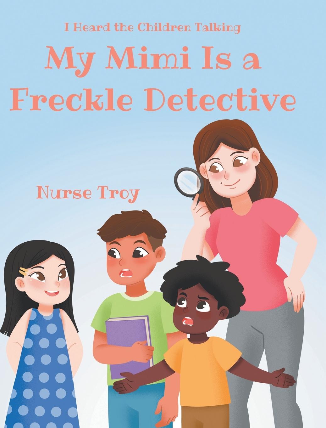 Libro My Mimi Is a Freckle Detective Nurse Troy