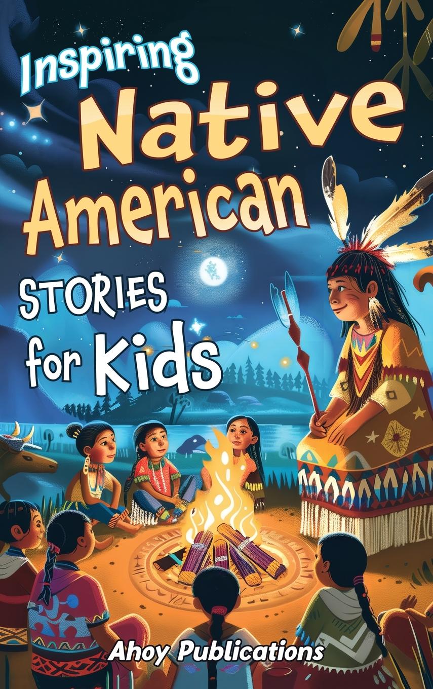 Boek Inspiring Native American Stories for Kids Ahoy Publications
