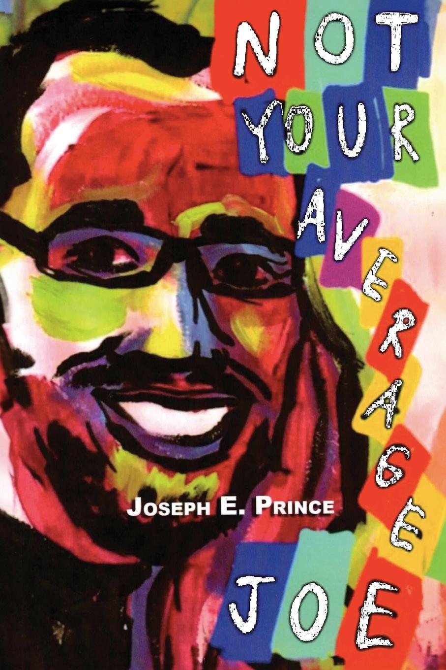 Knjiga Not Your Average Joe Joseph E Prince