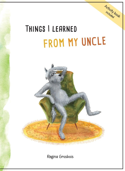 Knjiga Things I learned from my uncle Regina Grosbois