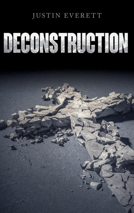 Knjiga Deconstruction Justin Everett