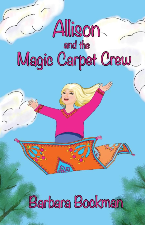 Knjiga Allison and the Magic Carpet Crew Barbara Bockman