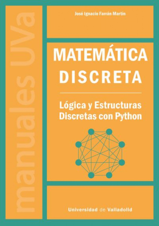 Libro MATEMÁTICA DISCRETA JOSE IGNACIO FARRAN MARTIN