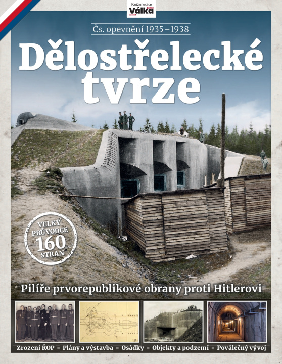 Knjiga Dělostřelecké tvrze – Čs. opevnění 1935–1938 Jiří Suchánek