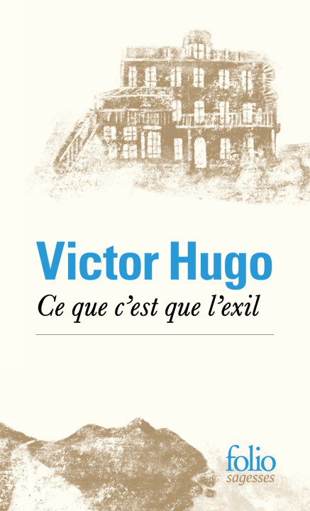 Knjiga CE QUE C'EST QUE L'EXIL Victor Hugo