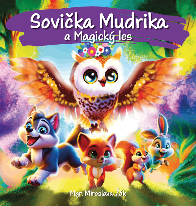 Kniha Sovička Mudrika a Magický les Miroslava Žák