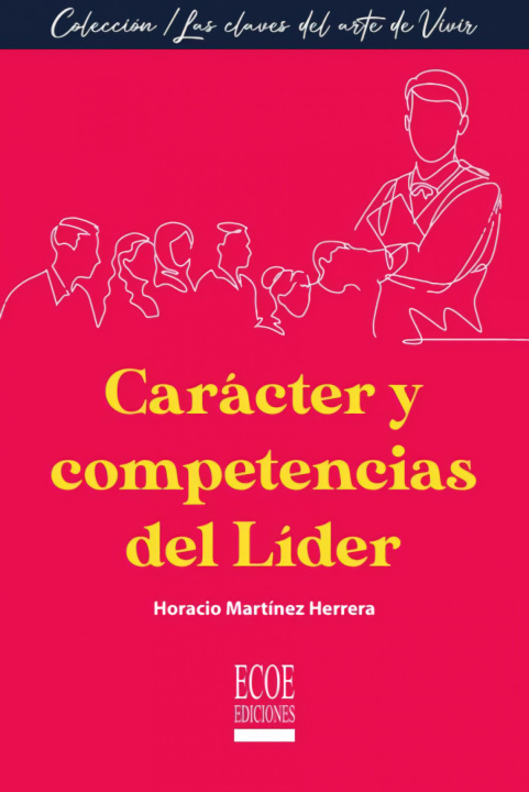 Book Carácter y competencias del Líder HORACIO MARTINEZ HERRERA