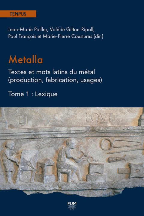 Libro Metalla. Textes et mots latins du métal (production, fabrication, usages) 