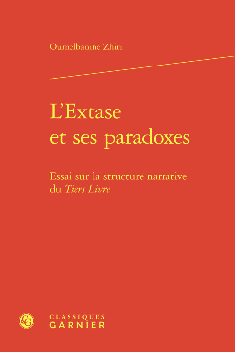 Boek L'extase et ses paradoxes - essai sur la structure narrative du tiers livre Zhiri oumelbanine