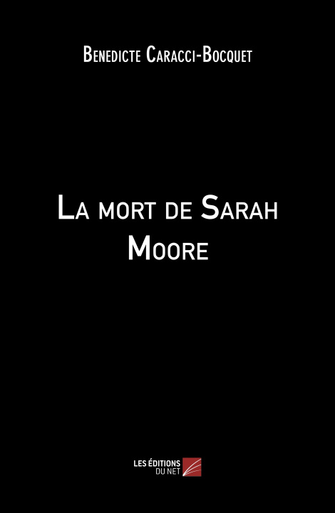 Knjiga La mort de Sarah Moore Benedicte Caracci-Bocquet