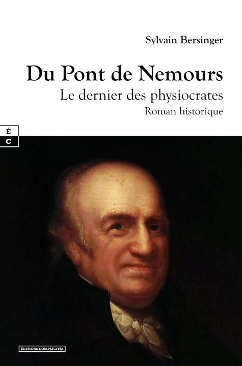 Knjiga DU PONT DE NEMOURS : LE DERNIER DES PHYSIOCRATES BERSINGER SYLVAIN
