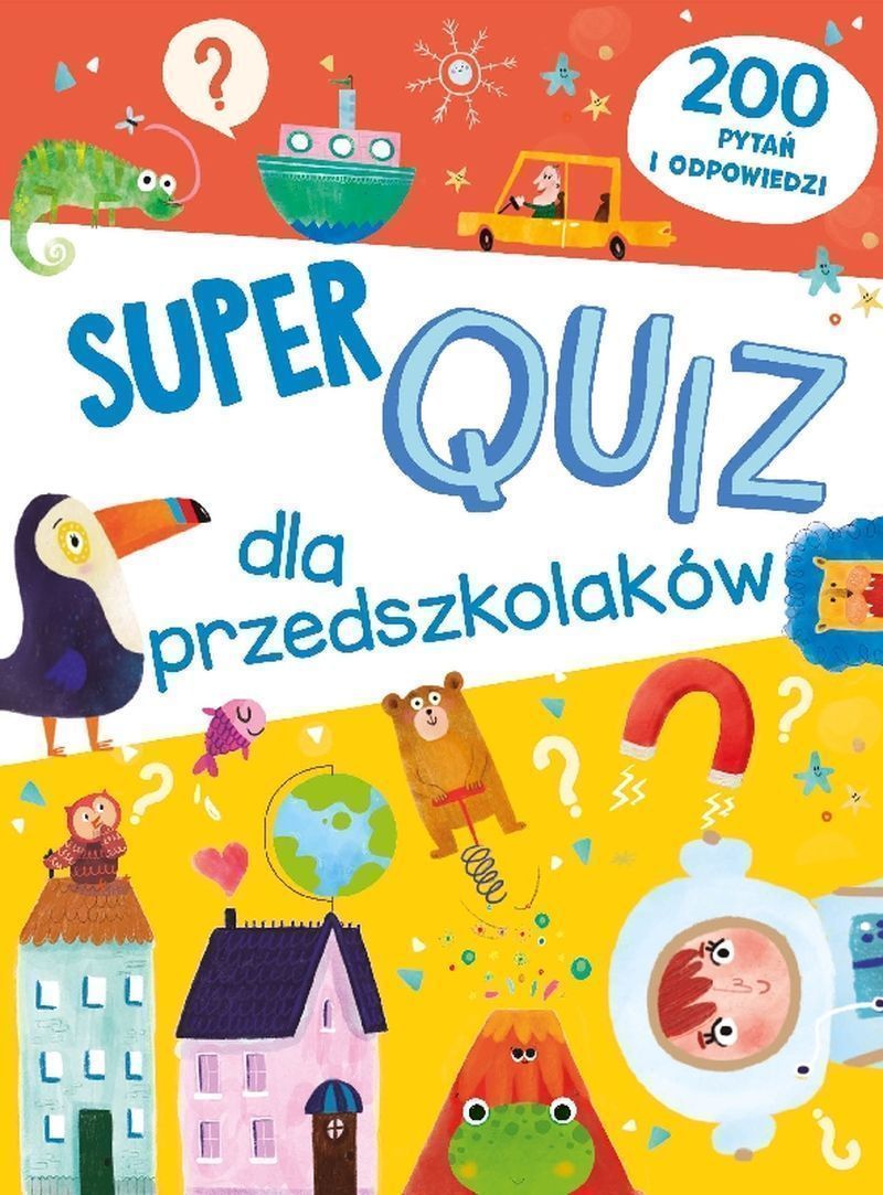 Boek Super quiz dla przedszkolaków. 200 pytań i odpowiedzi Opracowanie zbiorowe