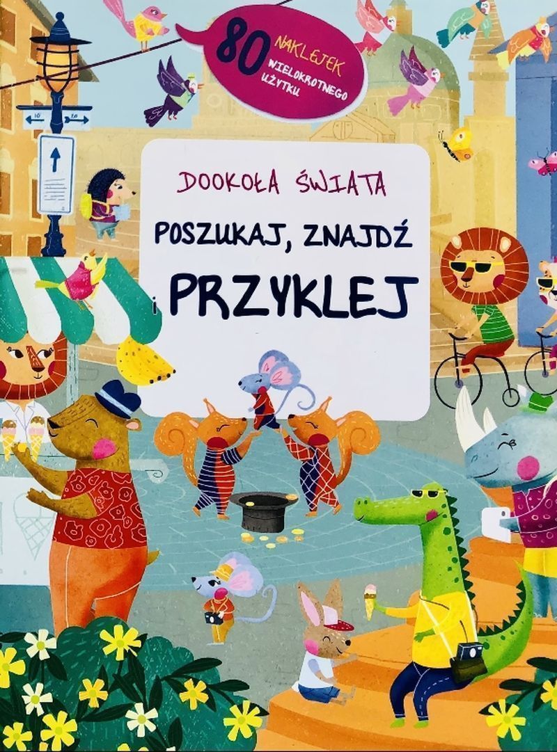 Libro Dookoła świata. Poszukaj, znajdź, przyklej Opracowanie zbiorowe