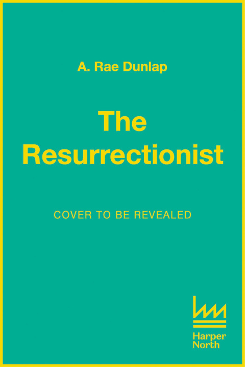 Libro The Resurrectionist A. Rae Dunlap