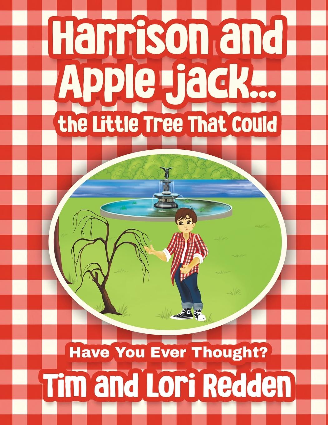 Knjiga Harrison and Apple Jack...the Little Tree That Could Tim and Lori Redden