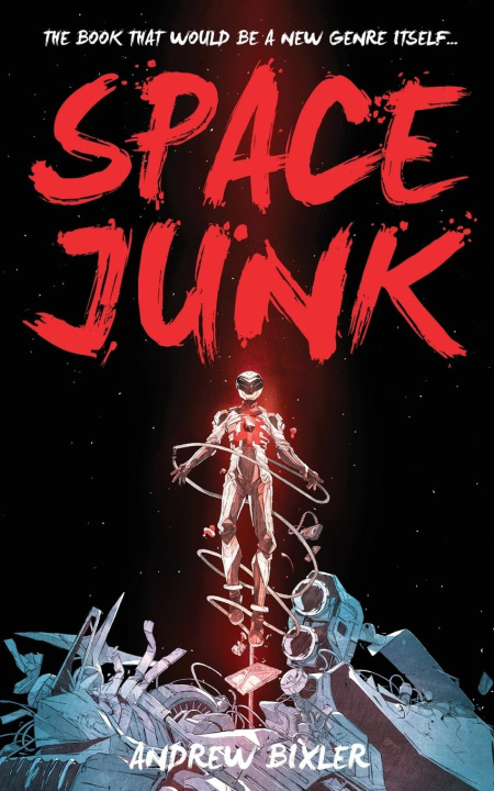Knjiga Space Junk Andrew Bixler
