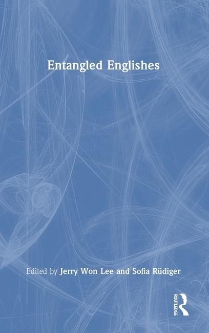 Βιβλίο Entangled Englishes Sofia Rudiger