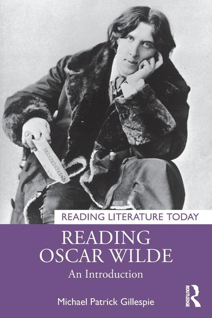 Knjiga Reading Oscar Wilde Michael Patrick Gillespie