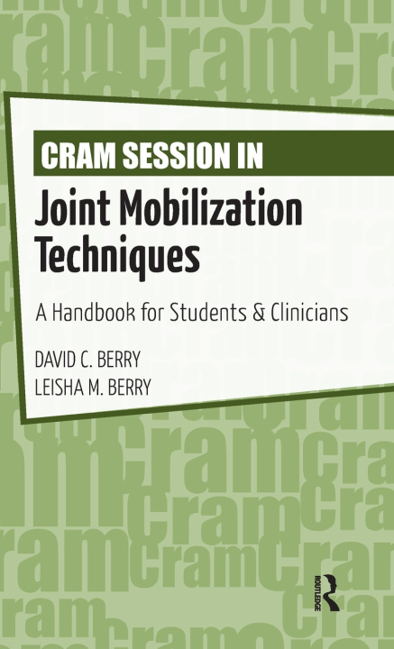 Book Cram Session in Joint Mobilization Techniques Leisha Berry