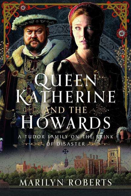Książka Queen Katherine and the Howards Roberts