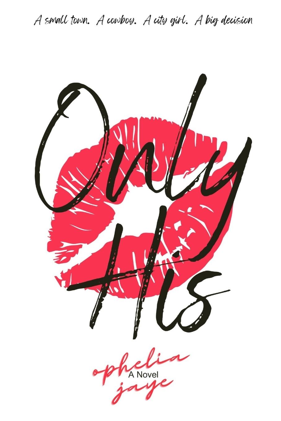 Knjiga Only His Ophelia Jaye