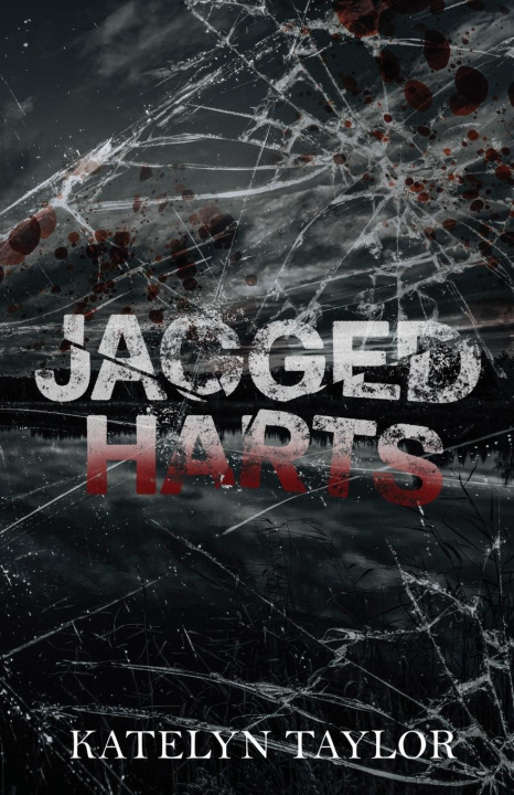 Knjiga Jagged Harts - Extended Edition Katelyn Taylor